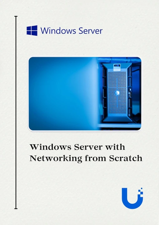 Windows Server with Networking from Scratch